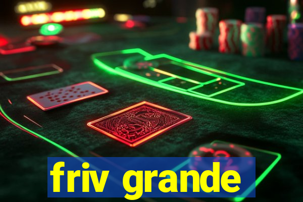 friv grande